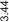 3.44